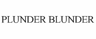 PLUNDER BLUNDER