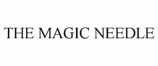 THE MAGIC NEEDLE