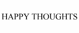 HAPPY THOUGHTS