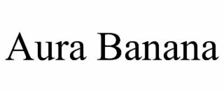 AURA BANANA