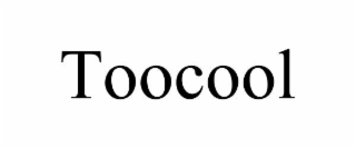 TOOCOOL