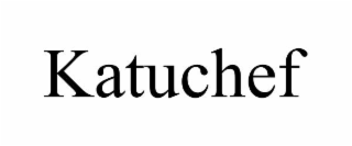 KATUCHEF