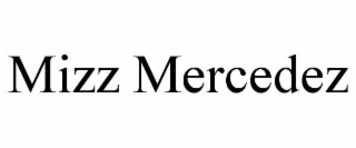 MIZZ MERCEDEZ