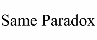 SAME PARADOX