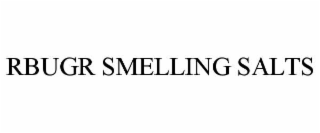 RBUGR SMELLING SALTS