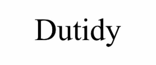 DUTIDY