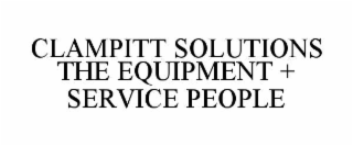 CLAMPITT SOLUTIONS                                                                                            THE EQUIPMENT + SERVICE PEOPLE