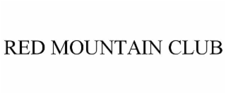 RED MOUNTAIN CLUB