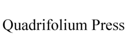 QUADRIFOLIUM PRESS