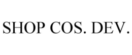 SHOP COS. DEV.