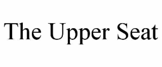 THE UPPER SEAT