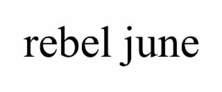 REBEL JUNE