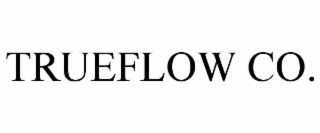 TRUEFLOW CO.