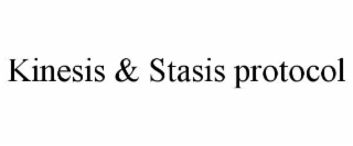 KINESIS & STASIS PROTOCOL