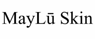 MAYLÅª SKIN