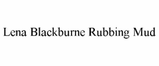 LENA BLACKBURNE RUBBING MUD