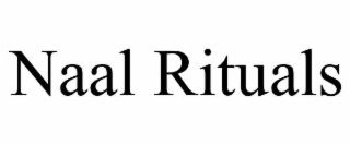 NAAL RITUALS