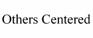 OTHERS CENTERED