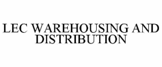 LEC WAREHOUSING AND DISTRIBUTION
