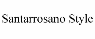 SANTARROSANO STYLE