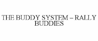 THE BUDDY SYSTEM â RALLY BUDDIES