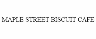 MAPLE STREET BISCUIT CAFE