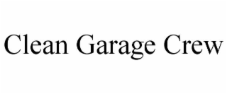 CLEAN GARAGE CREW