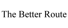 THE BETTER ROUTE