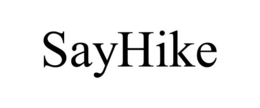SAYHIKE