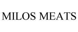 MILOS MEATS
