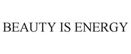 BEAUTY IS ENERGY