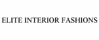 ELITE INTERIOR FASHIONS
