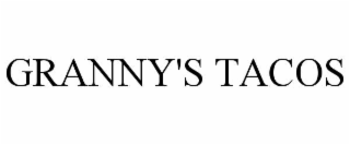 GRANNY'S TACOS