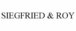 SIEGFRIED & ROY