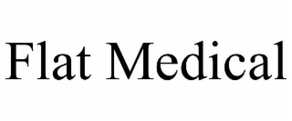 FLAT MEDICAL