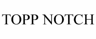 TOPP NOTCH