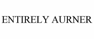 ENTIRELY AURNER