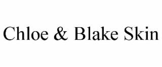 CHLOE & BLAKE SKIN