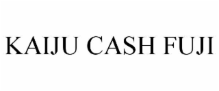 KAIJU CASH FUJI