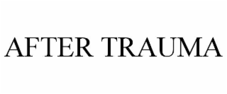 AFTER TRAUMA