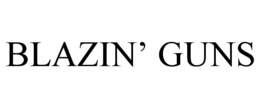 BLAZINâ GUNS