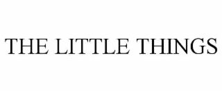 THE LITTLE THINGS