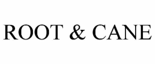 ROOT & CANE