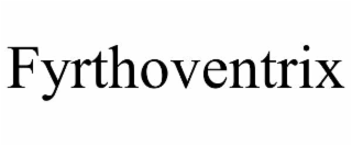 FYRTHOVENTRIX
