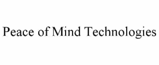 PEACE OF MIND TECHNOLOGIES
