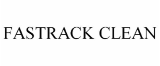 FASTRACK CLEAN