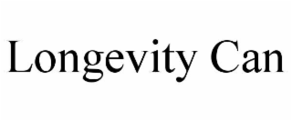 LONGEVITY CAN