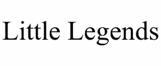 LITTLE LEGENDS