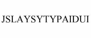 JSLAYSYTYPAIDUI