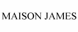 MAISON JAMES